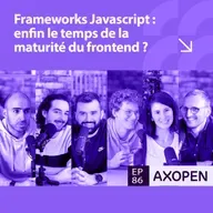 Frameworks JavaScript : enfin le temps de la maturité du frontend ?