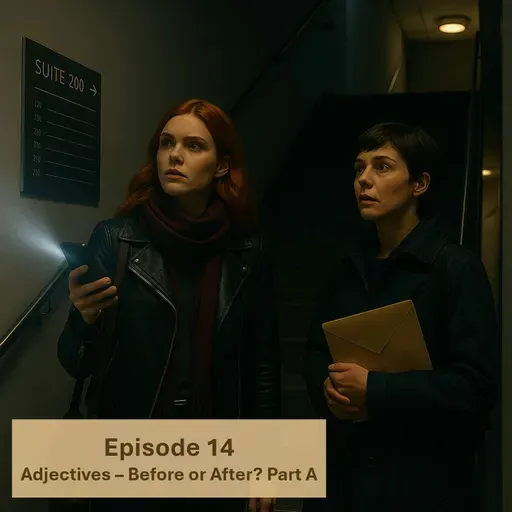 Episode 14 - Before or After? Part A - The Art of Italian Adjectives