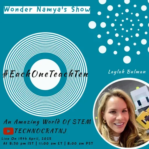 Ep 107 | Laylah Bulman | Senior Business Program Manager | @MinecraftEducation  |  @Microsoft ​ |