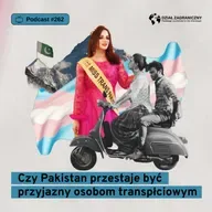 Czy Pakistan przestaje być przyjazny osobom transpłciowym (Dział Zagraniczny Podcast#262)