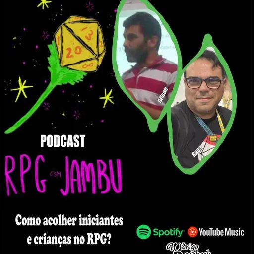 Podcast RPG com Jambu #67 | Como acolher iniciantes e crianças no RPG?