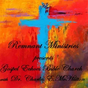 Remnant Ministries - Gospel Echoes Bible Church - Miracles of Jesus Parts1 to 6 and Who is the God of the Bible