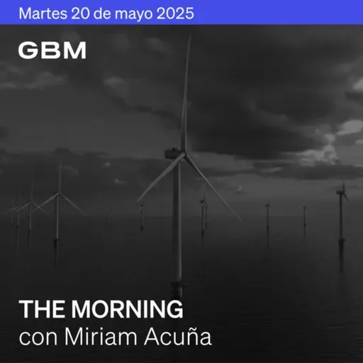 THE MORNING 20-05-25 | Trump asegura negociaciones entre Rusia y Ucrania; además, Fed, Banxico, FEMSA y Home Depot.