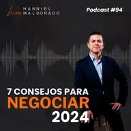 #94 7 Consejos para Negociar en el 2024