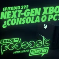 NEXT-GEN XBOX ¿Consola o PC? - BRCDEvg Podcast 392