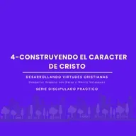 Desarrollando el caracter de Cristo 