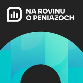 Na rovinu o peniazoch