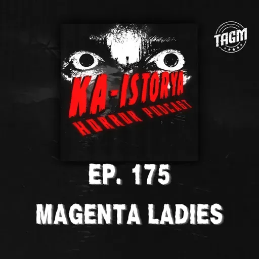 Episode 175 : MAGENTA LADIES