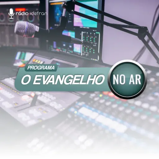O EVANGELHO NO AR - O Evangelho Segundo o Espiritismo - PROGRAMA OFICIAL 255 20-09-2025