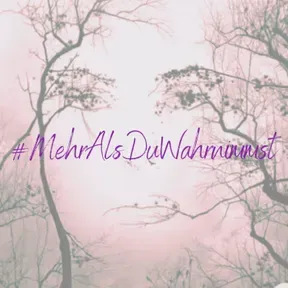 #MehrAlsDuWahrnimmst