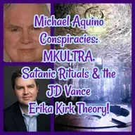 Michael Aquino Conspiracies: MKULTRA, Child Abuse, Satanic Rituals & the JD Vance Erika Kirk Theory!