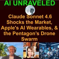 AI Business and Development Daily News Rundown February 18 2026: Claude Sonnet 4.6 Shocks the Market, Apple's AI Wearables, & the Pentagon’s Drone Swarm