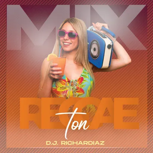 Mix Reggaeton!!! - Djrichardiaz
