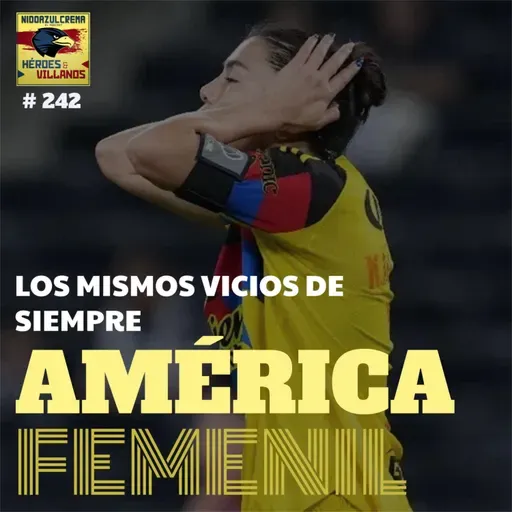 T13E07 - CAPITULAZO FEMENIL: Todo sobre Kiana y el juego contra Monterrey
