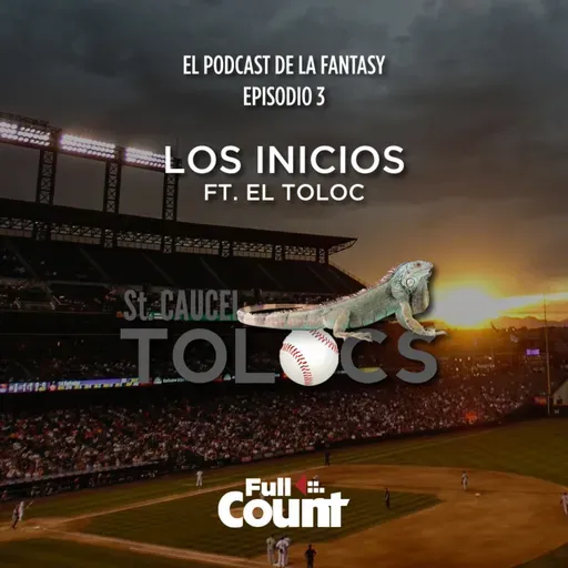 Episodio 3: Los Inicios Ft. Toloc