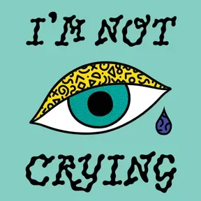 I'M NOT CRYING