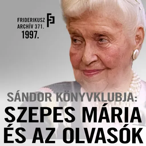 SÁNDOR KÖNYVKLUBJA: Szepes Mária és az olvasók, 1997. /// Friderikusz Archív 371.