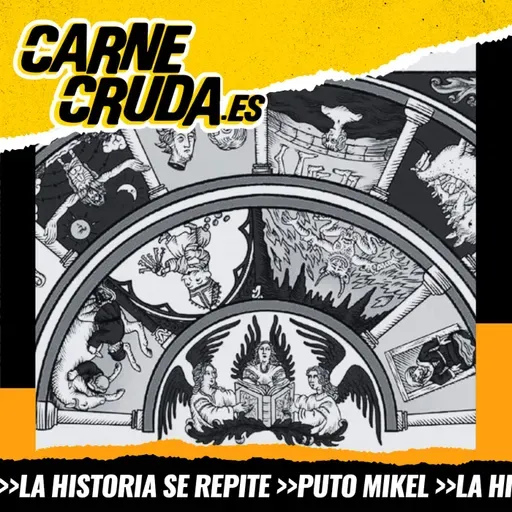 La Edad Media no fue tan oscura como la pintan (PUTO MIKEL - CARNE CRUDA #1677)