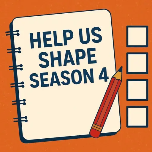 Help Us Shape Season 4