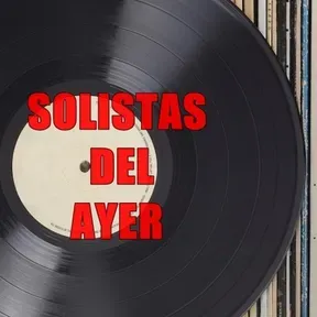 SOLISTAS DEL AYER