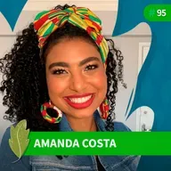 #95 Amanda Costa: Ativista Climática