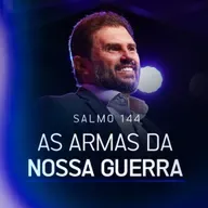 #620 - Salmo 144 - As Armas da nossa Guerra | JB Carvalho