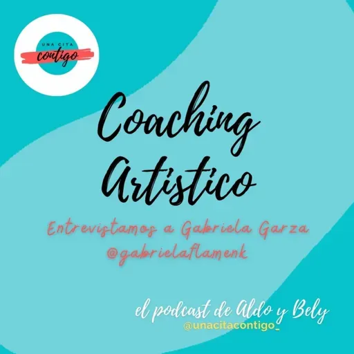 #16 T3 COACHING ARTISTICO - Entrevista a Gabriel Garza - Hablamos sobre como se une el coaching con el baile para conocer mejor el lenguaje corporal - UNA CITA CONTIGO			