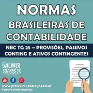 NORMAS EM AUDIO - NBC TG 25: PROVISÕES, PASSIVOS CONTINGENTES E ATIVOS CONTINGENTES