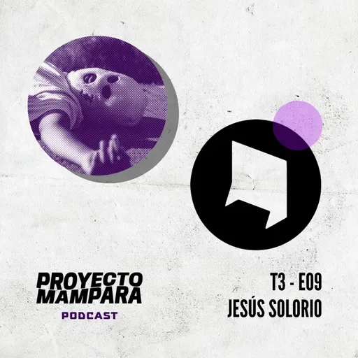 T3 E09 - Jesús Solorio - "La fotografía más alla de lo digital"