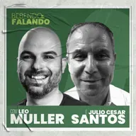 LEO MULLER & JULIO CESAR SANTOS | Bebendo & Falando #55