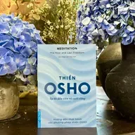 ‘Thiền - Tự do đầu tiên và cuối cùng’ -  Cẩm nang thiền trong đời sống hiện đại