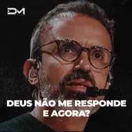 DEUS NÃO ME RESPONDE E AGORA?