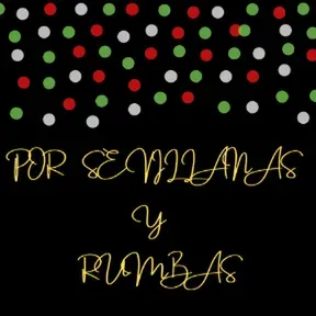 Por Sevillanas y Rumbas