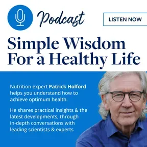 Patrick Holford: Simple Wisdom for a Healthy Life