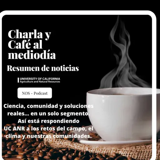 Soluciones, ciencia y comunidad: el resumen de noticias de UC ANR