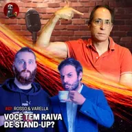 VOCÊ TEM RAIVA DE STAND-UP? com Rosso & Varella | Planeta Podcast #621