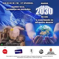 CHAMADA - AGENDA 2030 DA ONU: - A CONSTRUÇÃO DE UM MUNDO MELHOR PROGRAMA 12 – AGENDA 2030: – ESPERANÇA OU DESILUSÃO
