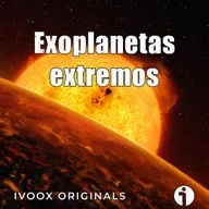 Los mundos del Cosmos - Ep. 25: Exoplanetas extremos - Episodio exclusivo para mecenas