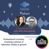 Professional curiosity: Creating cultures of reflection, safety and growth