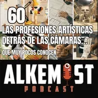 Alkemist 60 - Las profesiones artísticas del cine detrás de las cámaras… que muy pocos conocen.