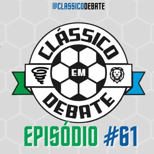 Clássico em Debate #61 - Avaí perde para o Goiás e Figueira empata com Mirassol