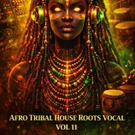 AFRO TRIBAL HOUSE ROOTS VOCAL VOL 11 DJ CARLOS HENRIQUE