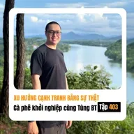 #403 Xu hướng cạnh tranh bằng sự thật!