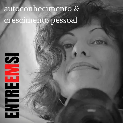 Entre em Si #089 - MINDSET: mudando para crescer