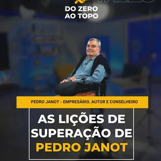 Pedro Janot: ex-presidente da Azul e da Zara Brasil conta como superou acidente - #229