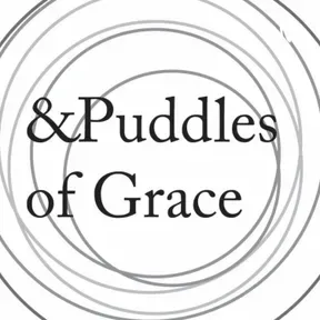 &Puddles of Grace
