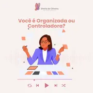 Você é Organizada ou Controladora?