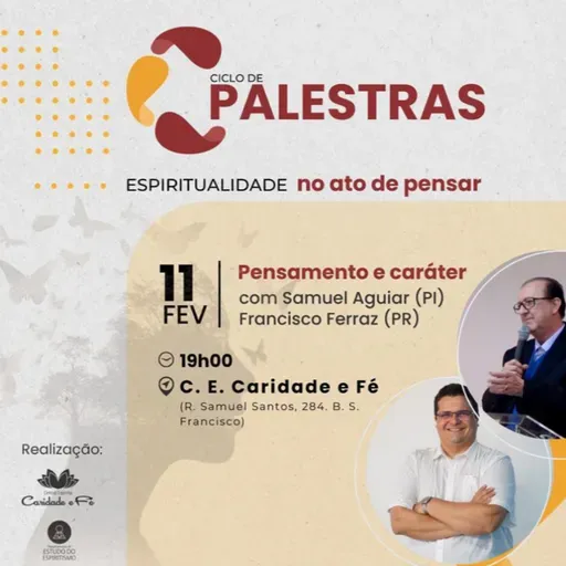 Ciclo de Palestra - Pensamento e caráter (com Samuel Aguiar e Francisco Ferraz)