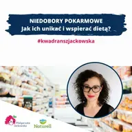 Niedobory pokarmowe u dzieci #kwadranszjackowska z Naturell #63