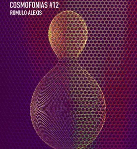 COSMOFONIAS #12 por Romulo Alexis